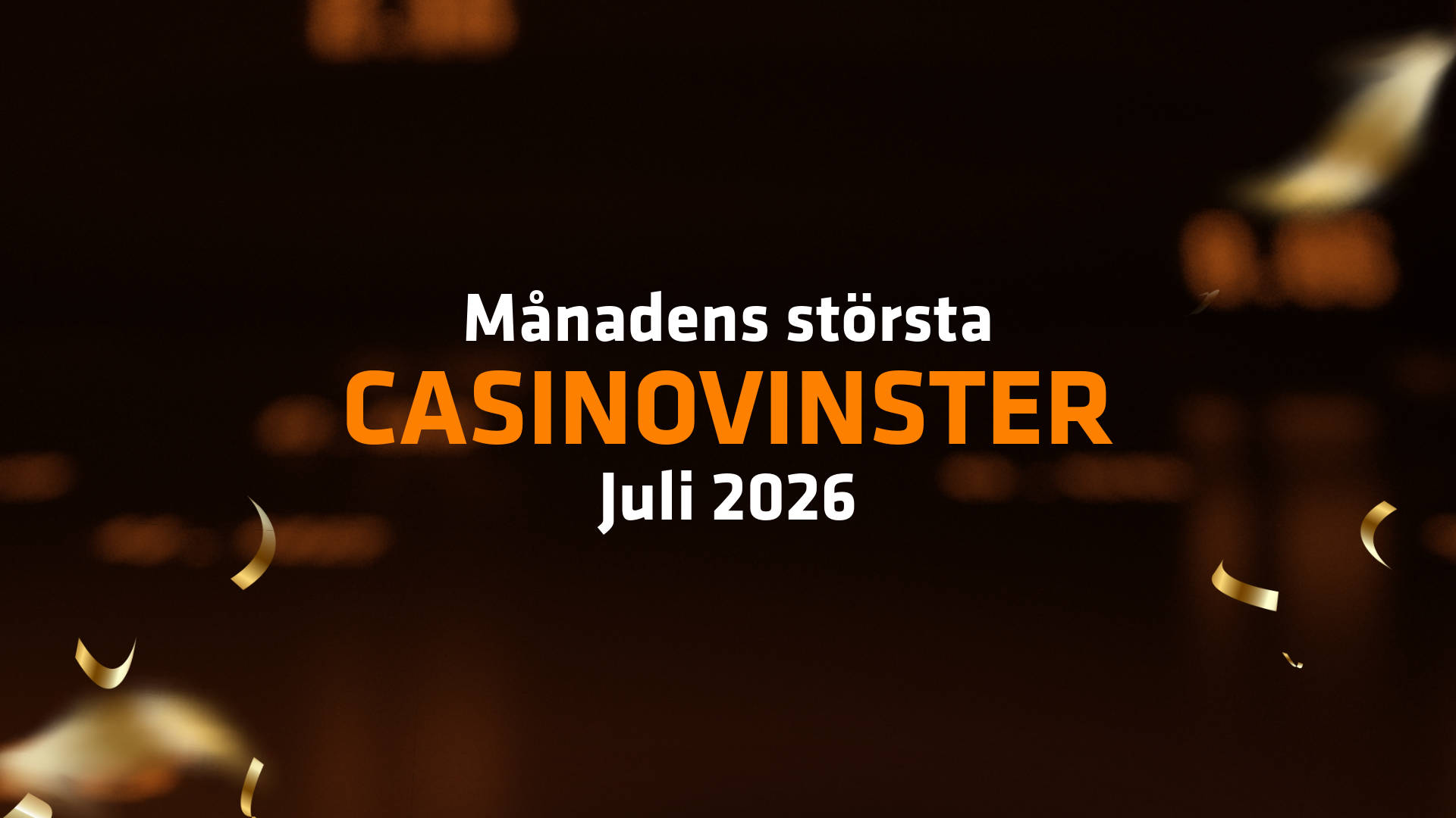 Månadens storvinster i Casinot: Juli 2026